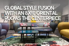 Global Style Fusion: How to Combine Multiple Cultural Influences with an 8x10 Oriental Rug as the Centerpiece