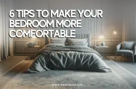 6 tips to make your bedroom more comfortable