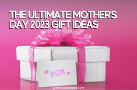 The Ultimate Mother's Day 2023 Gift Ideas