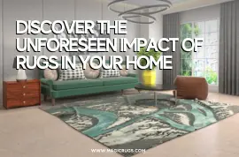 Discover the Unforeseen Impact of Rugs in Your Home