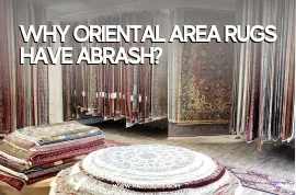 Why Oriental Area Rugs Have Abrash?
