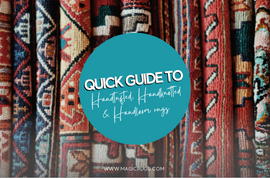 A quick guide to Handtufted, Handknotted & Handloom rug